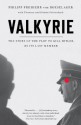 Valkyrie: The Story of the Plot to Kill Hitler, by Its Last Member (Vintage) - Philip Freiher Von Boeselager, Florence Fehrenbach, Jerome Fehrenbach, Steven Rendall