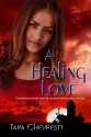 A Healing Love - Tara Chevrestt