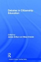 Debates in Citizenship Education - James Arthur, Hilary Cremin