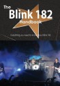 The Blink 182 Handbook - Everything You Need to Know about Blink 182 - Emily Smith