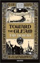 Toward the Gleam - T.M. Doran