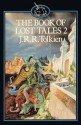 The Book of Lost Tales, Part Two - J.R.R. Tolkien, J.R.R. Tolkien