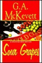 Sour Grapes - G.A. McKevett