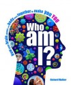 Who Am I?: The Amazing science of existence - Richard Walker