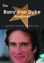 The Barry Van Dyke Handbook - Everything You Need to Know about Barry Van Dyke - Emily Smith