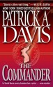 The Commander - Patrick A. Davis