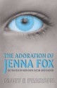 The Adoration Of Jenna Fox - Mary E. Pearson