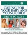 Caring for Your Baby and Young Child: Birth to Age 5 - American Academy of Pediatrics