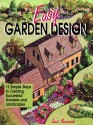 Easy Garden Design: 12 Simple Steps to Creating Successful Gardens and Landscapes - Janet Macunovich