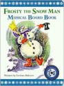 Frosty the Snow Man Musical Board Book - Jack Rollins, Corinne Malvern