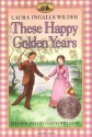 These Happy Golden Years - Garth Williams, Laura Ingalls Wilder