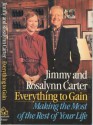 Everything to Gain: Making the Most of the Rest of Your Life - Jimmy Carter