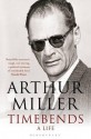 Timebends: A Life - Arthur Miller