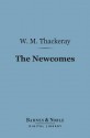 The Newcomes (Barnes & Noble Digital Library): Memoirs of a Most Respectable Family - William Makepeace Thackeray