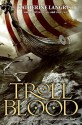 Troll Blood - Katherine Langrish