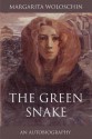 The Green Snake: An Autobiography - Margarita Woloschin, Peter Stebbing