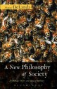 A New Philosophy of Society: Assemblage Theory and Social Complexity - Manuel De Landa