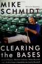 Clearing the Bases: Juiced Players, Monster Salaries, Sham Records, and a Hall of Famer's Search for the Soul of Baseball - Mike Schmidt, Glen Waggoner