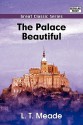 The Palace Beautiful - L.T. Meade