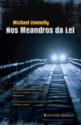 Nos Meandros da Lei - Michael Connelly