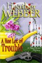 A Hoe Lot of Trouble - Heather Webber