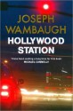 Hollywood Station - Joseph Wambaugh