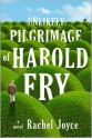 The Unlikely Pilgrimage of Harold Fry - Rachel Joyce