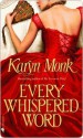 Every Whispered Word Every Whispered Word Every Whispered Word - Karyn Monk