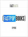 Cyprus (FastPop Books Fast Facts) - Central Intelligence Agency, FastPop Books