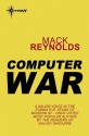 Computer War - Mack Reynolds