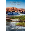 Travel Egypt; Nile Cruise - Janet Wood, M J WOOD