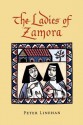 The Ladies of Zamora - Peter Linehan