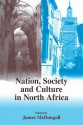 Nation, Society and Culture in North Africa - J. Mcdougall, John P. Entelis