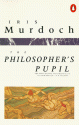 The Philosopher's Pupil - Iris Murdoch