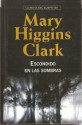 Escondido en las Sombras - Mary Higgins Clark