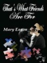 That's What Friends Are For - Mary Eason