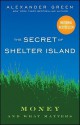 The Secret of Shelter Island: Money and What Matters - Alexander Green