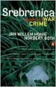 Srebrenica: Record of a War Crime - Jan Willem Honig, Norbert Both