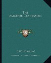 The Amateur Cracksman - E.W. Hornung