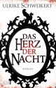 Das Herz der Nacht - Ulrike Schweikert