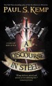 A Discourse in Steel - Paul S. Kemp