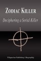 Zodiac Killer - Deciphering a Serial Killer (Biography) - Biographiq