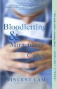 Bloodletting & Miraculous Cures - Vincent Lam