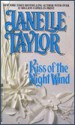 KISS OF THE NIGHT WI - Janelle Taylor