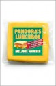 Pandora's Lunchbox: How Processed Food Took Over the American Meal - Melanie Warner