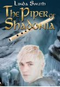 The Piper of Shadonia - Linda Smith