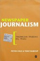 Newspaper Journalism - Tony Harcup, Peter Cole