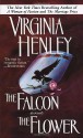 The Falcon and the Flower - Virginia Henley