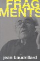 Fragments: Interviews with Jean Baudrillard - Jean Baudrillard, Mike Gane