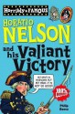 Horatio Nelson and His Valiant Victory - Philip Reeve